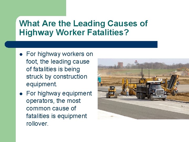 What Are the Leading Causes of Highway Worker Fatalities? l l For highway workers