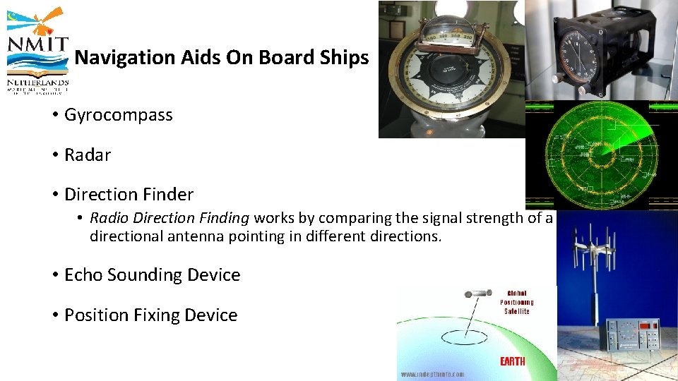 Navigation Aids On Board Ships • Gyrocompass • Radar • Direction Finder • Radio