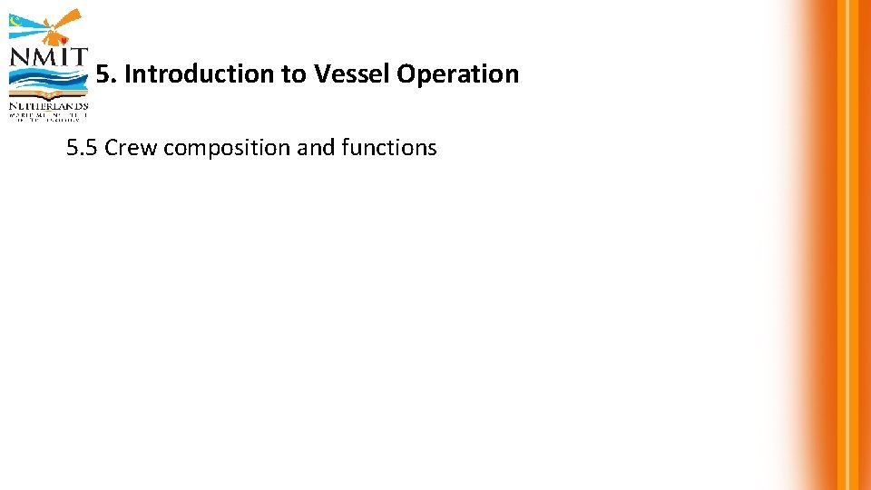 5. Introduction to Vessel Operation 5. 5 Crew composition and functions 