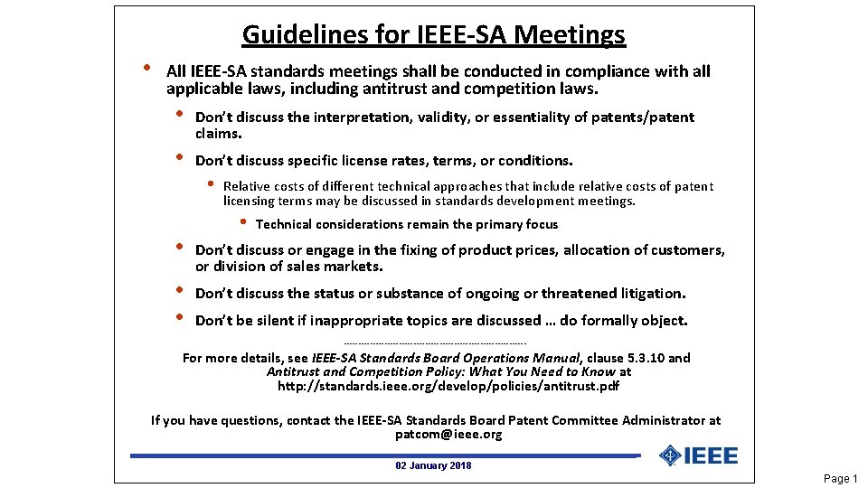 Guidelines for IEEE-SA Meetings • All IEEE-SA standards meetings shall be conducted in compliance