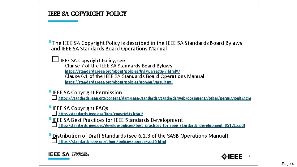 IEEE SA COPYRIGHT POLICY §The IEEE SA Copyright Policy is described in the IEEE