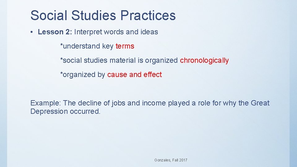 Social Studies Practices • Lesson 2: Interpret words and ideas *understand key terms *social