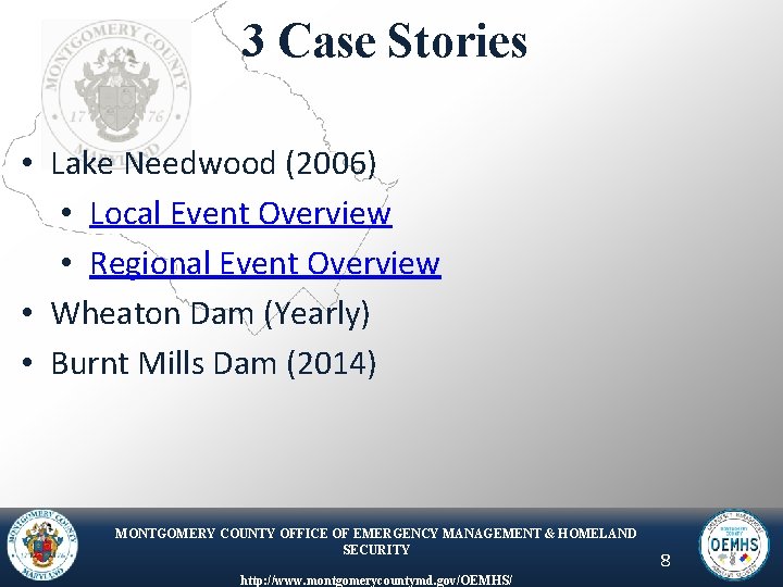 3 Case Stories • Lake Needwood (2006) • Local Event Overview • Regional Event