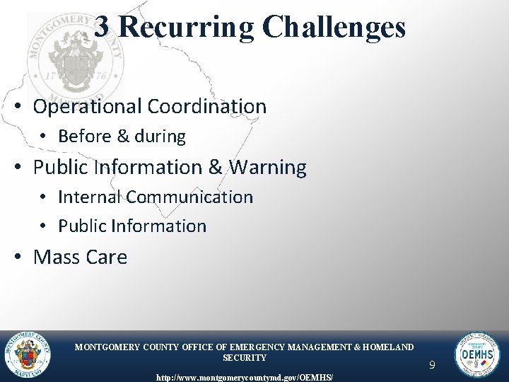 3 Recurring Challenges • Operational Coordination • Before & during • Public Information &