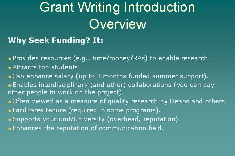 Grant Writing Introduction Overview Why Seek Funding? It: u. Provides resources (e. g. ,