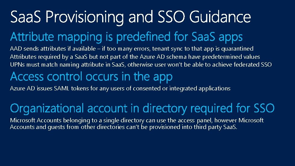AAD sends attributes if available – if too many errors, tenant sync to that