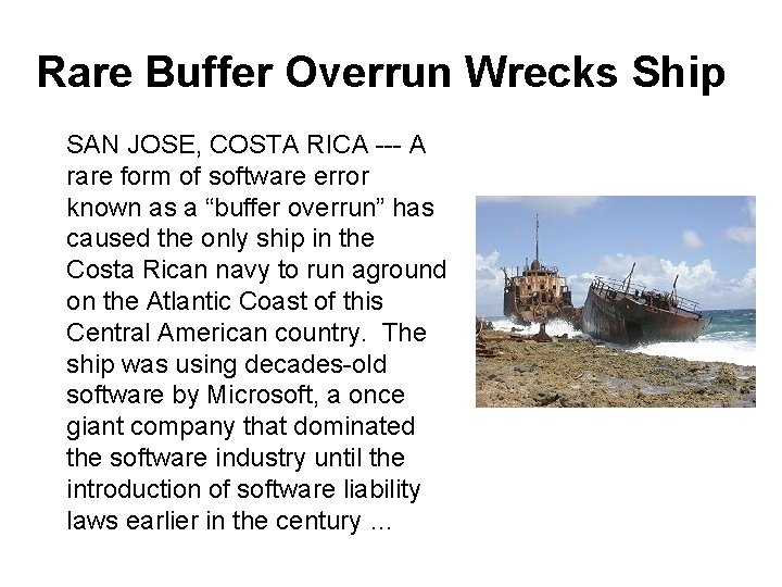 Rare Buffer Overrun Wrecks Ship SAN JOSE, COSTA RICA --- A rare form of