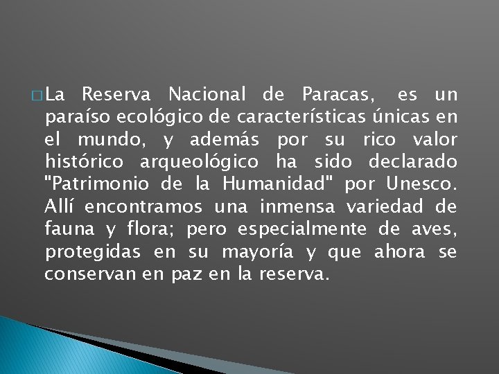 � La Reserva Nacional de Paracas, es un paraíso ecológico de características únicas en