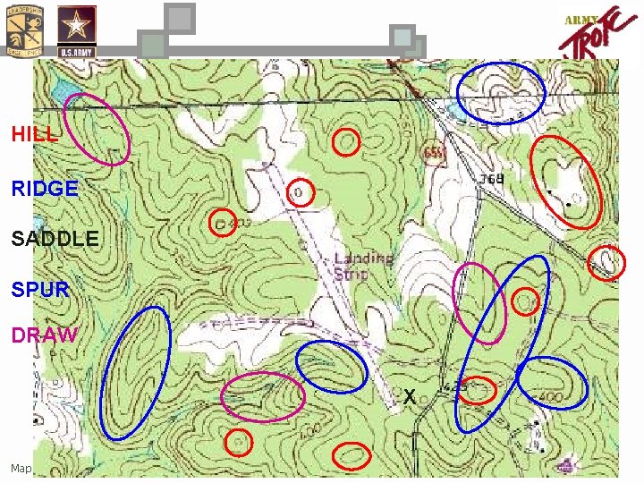 HILL RIDGE SADDLE SPUR DRAW X Map Reading I 