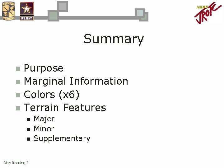 Summary Purpose n Marginal Information n Colors (x 6) n Terrain Features n n