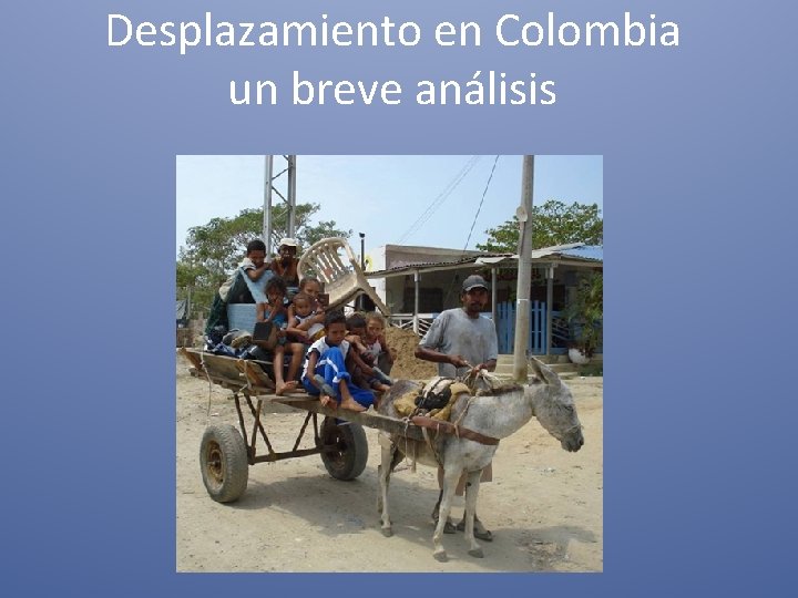 Desplazamiento en Colombia un breve análisis 