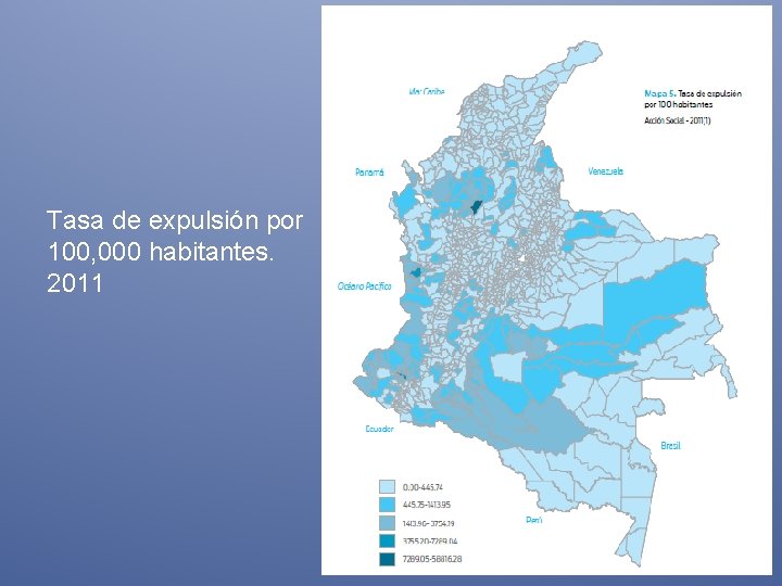 Tasa de expulsión por 100, 000 habitantes. 2011 