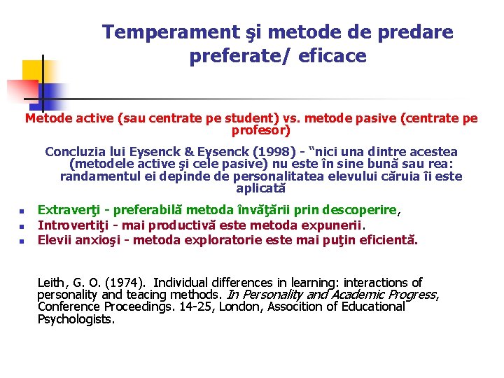 Temperament şi metode de predare preferate/ eficace Metode active (sau centrate pe student) vs.