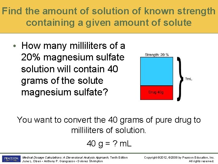 Find the amount of solution of known strength containing a given amount of solute