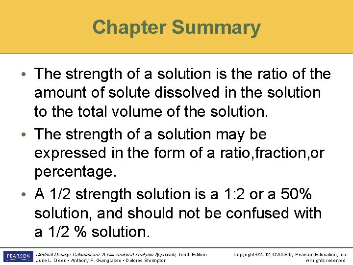 Chapter Summary • The strength of a solution is the ratio of the amount