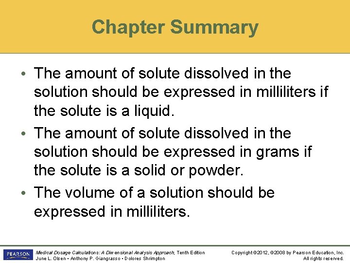 Chapter Summary • The amount of solute dissolved in the solution should be expressed