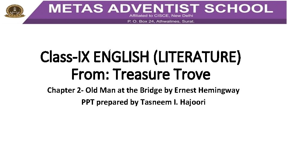 Class-IX ENGLISH (LITERATURE) From: Treasure Trove Chapter 2 - Old Man at the Bridge