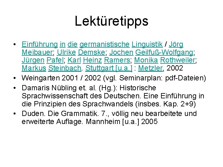 Lektüretipps • Einführung in die germanistische Linguistik / Jörg Meibauer; Ulrike Demske; Jochen Geilfuß-Wolfgang;