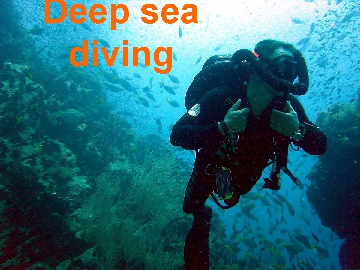Deep sea diving 