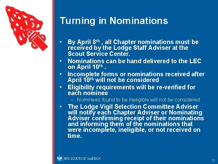 Turning in Nominations • By April 8 th , all Chapter nominations must be