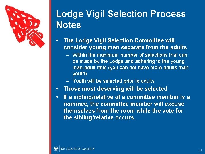 Lodge Vigil Selection Process Notes • The Lodge Vigil Selection Committee will consider young