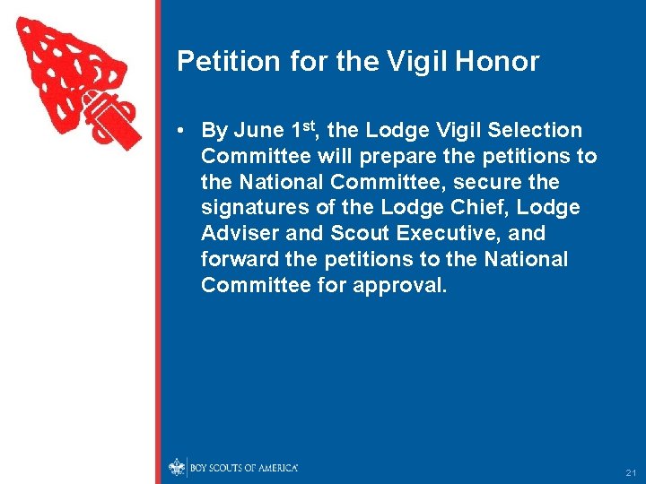 Petition for the Vigil Honor • By June 1 st, the Lodge Vigil Selection