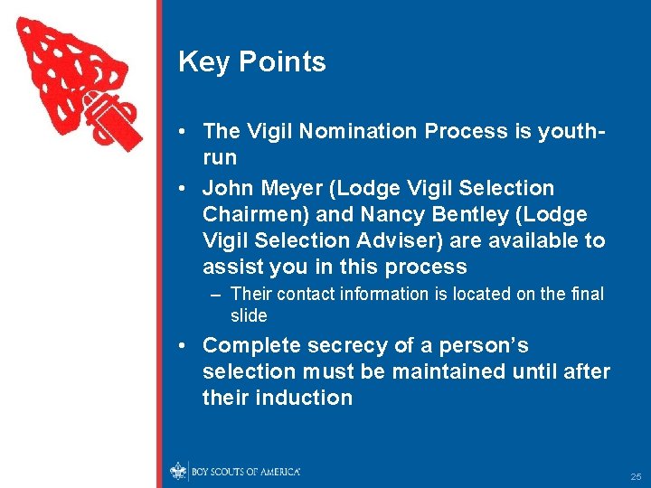 Key Points • The Vigil Nomination Process is youthrun • John Meyer (Lodge Vigil