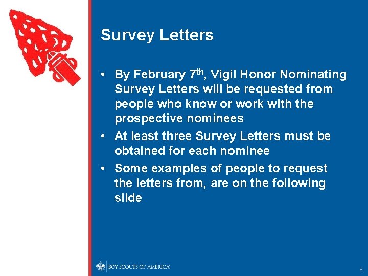 Survey Letters • By February 7 th, Vigil Honor Nominating Survey Letters will be