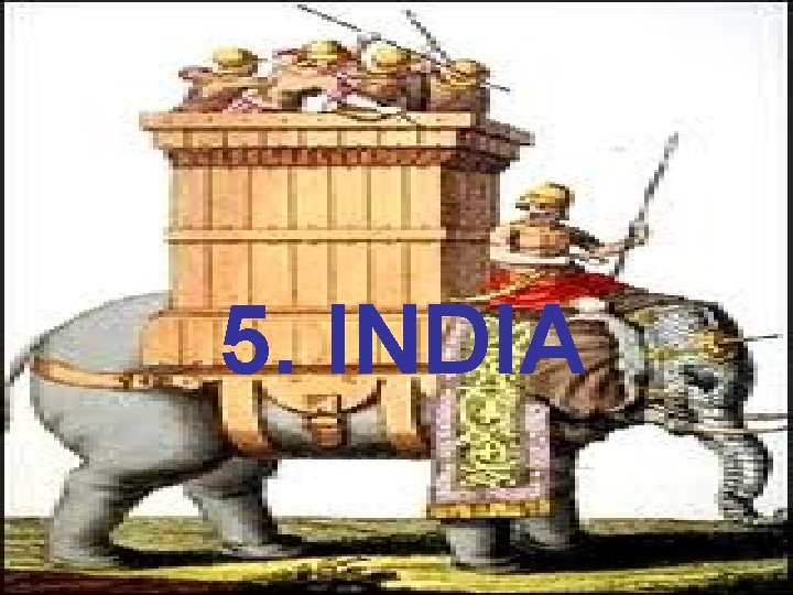 5. INDIA 