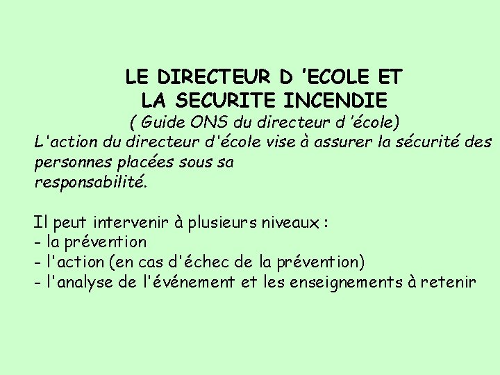LE DIRECTEUR D ’ECOLE ET LA SECURITE INCENDIE ( Guide ONS du directeur d
