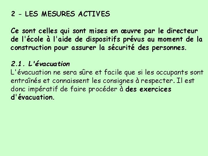 2 - LES MESURES ACTIVES Ce sont celles qui sont mises en œuvre par