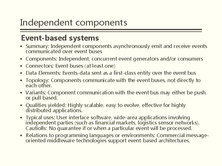 Independent components Event-based systems § Summary: Independent components asynchronously emit and receive events communicated