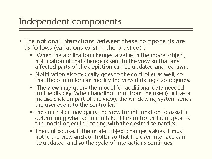 Independent components § The notional interactions between these components are as follows (variations exist