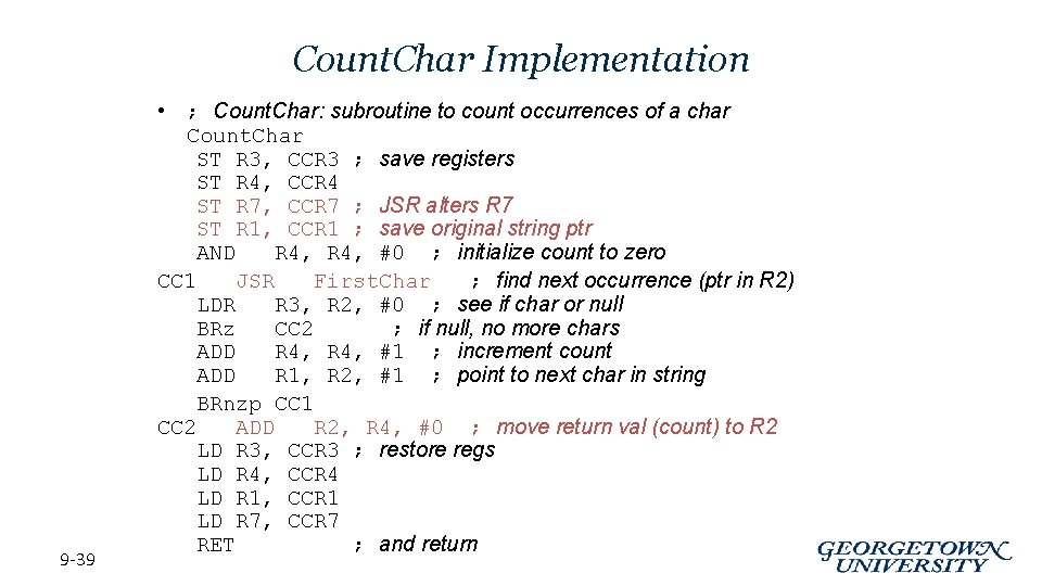 Count. Char Implementation 9 -39 • ; Count. Char: subroutine to count occurrences of