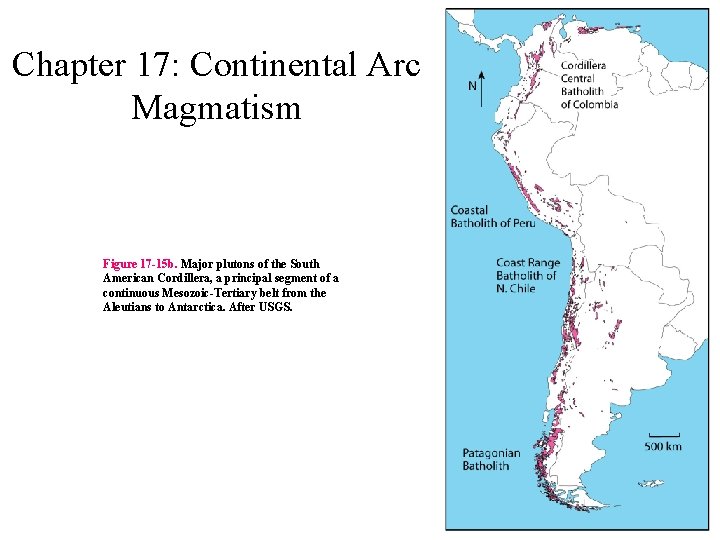 Chapter 17: Continental Arc Magmatism Figure 17 -15 b. Major plutons of the South
