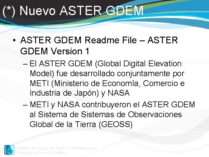 (*) Nuevo ASTER GDEM • ASTER GDEM Readme File – ASTER GDEM Version 1