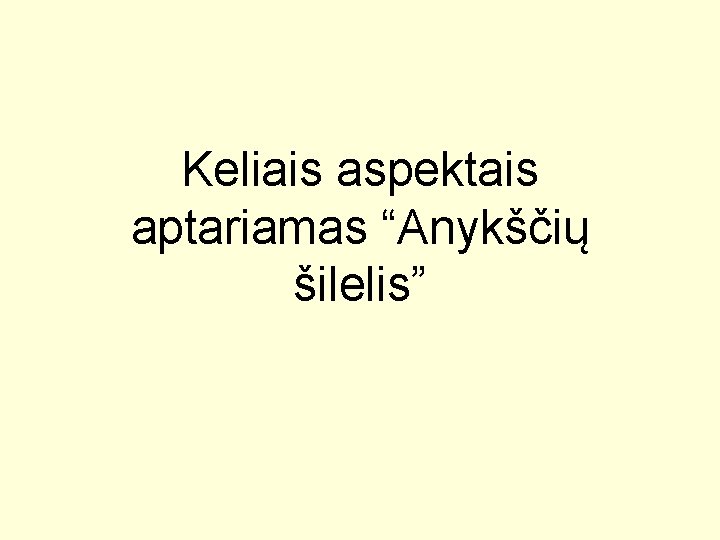 Keliais aspektais aptariamas “Anykščių šilelis” 