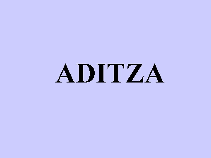 ADITZA 