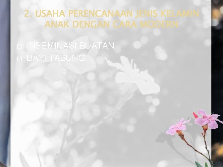 � � INSEMINASI BUATAN BAYI TABUNG 