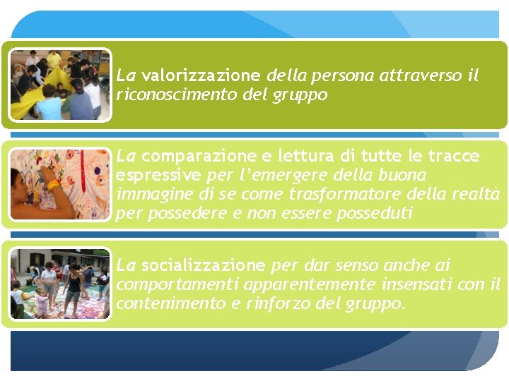 La valorizzazione della persona attraverso il riconoscimento del gruppo La comparazione e lettura di