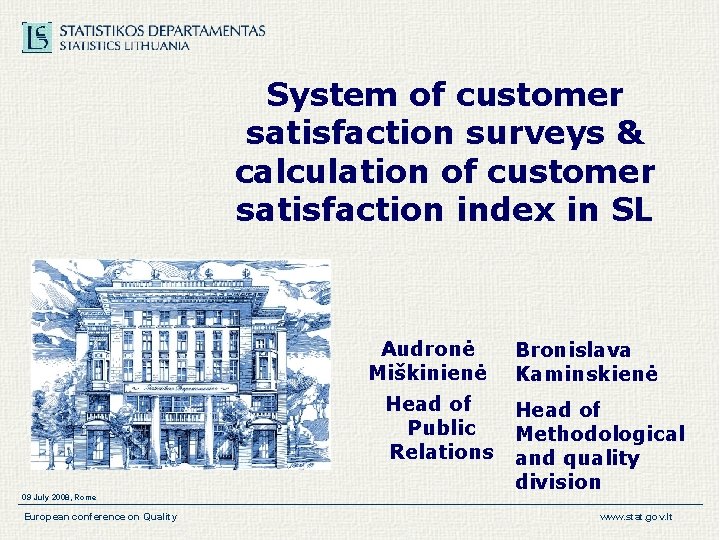 System of customer satisfaction surveys & calculation of customer satisfaction index in SL Audronė System of customer satisfaction surveys & calculation of customer satisfaction index in SL Audronė