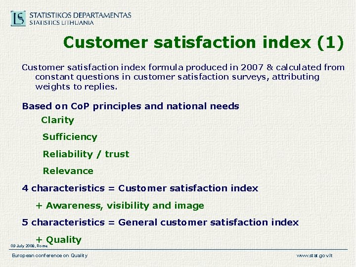 Customer satisfaction index (1) Customer satisfaction index formula produced in 2007 & calculated from Customer satisfaction index (1) Customer satisfaction index formula produced in 2007 & calculated from