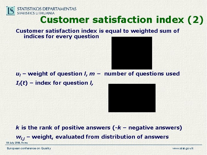 Customer satisfaction index (2) Customer satisfaction index is equal to weighted sum of indices Customer satisfaction index (2) Customer satisfaction index is equal to weighted sum of indices