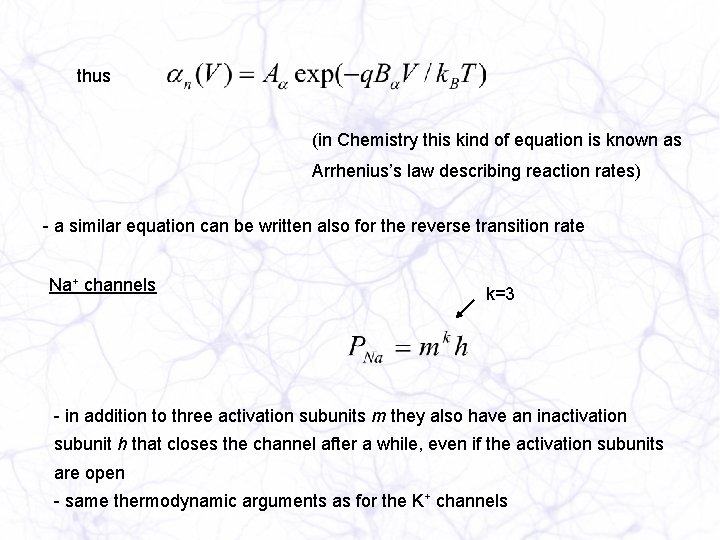 thus (in Chemistry this kind of equation is known as Arrhenius’s law describing reaction