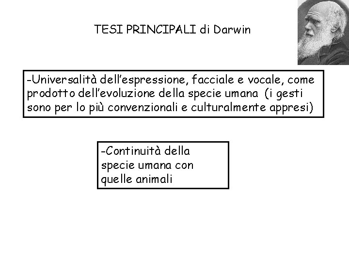 TESI PRINCIPALI di Darwin -Universalità dell’espressione, facciale e vocale, come prodotto dell’evoluzione della specie