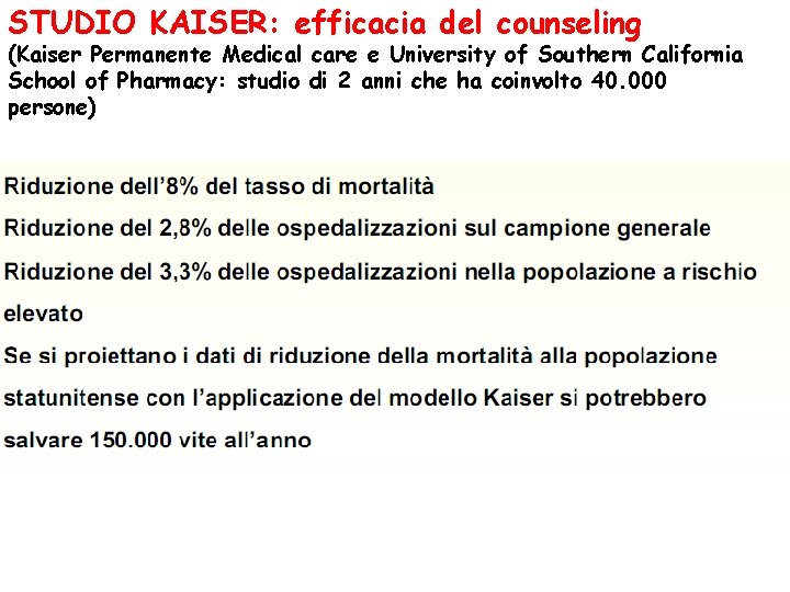 STUDIO KAISER: efficacia del counseling (Kaiser Permanente Medical care e University of Southern California