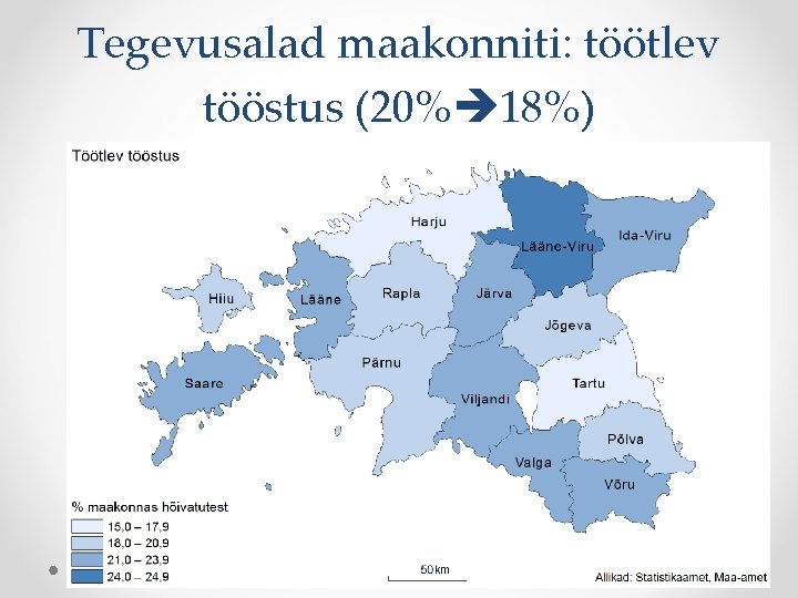 Tegevusalad maakonniti: töötlev tööstus (20% 18%) 