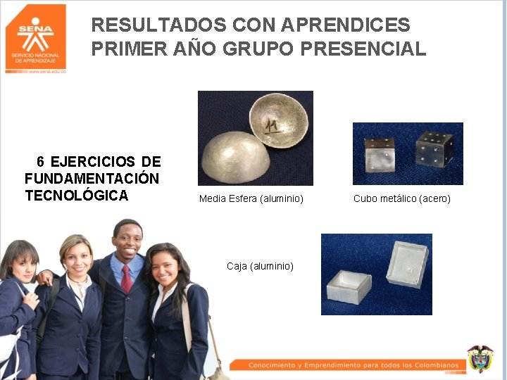 RESULTADOS CON APRENDICES PRIMER AÑO GRUPO PRESENCIAL 6 EJERCICIOS DE FUNDAMENTACIÓN TECNOLÓGICA Media Esfera