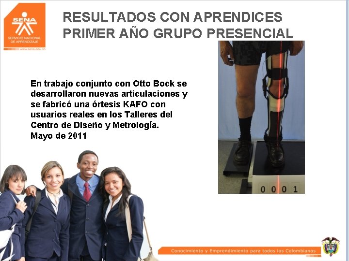 RESULTADOS CON APRENDICES PRIMER AÑO GRUPO PRESENCIAL En trabajo conjunto con Otto Bock se