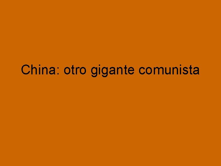 China: otro gigante comunista 